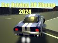 Игра Шофиране на автомобил 3D Шампион 2024 онлайн