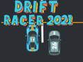 Игра Дрифт Състезател 2021 онлайн