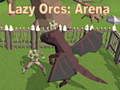 Игра Мързеливи Орки: Арена онлайн