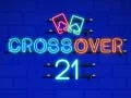 Игра Кросоувър 21 онлайн