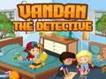 Игра Вандан детективът онлайн
