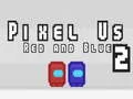Игра Пикселите Ние Червени и Сини 2 онлайн