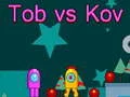 Игра Тоб срещу Ков онлайн