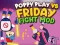 Игра Poppy Play срещу Friday Fight Mod онлайн Игра Poppy Play срещу Friday Fight Mod онлайн