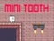 Игра Мини Зъб онлайн