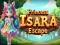Игра Избягване на принцеса Исара онлайн