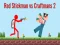 Игра Red Stickman срещу Craftsman 2 онлайн Игра Red Stickman срещу Craftsman 2 онлайн