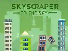 Игра Небостъргач към небето онлайн