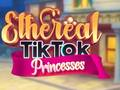 Игра Ефирни TikTok Принцеси онлайн