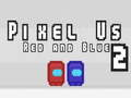 Игра Пикселите Ние Червени и Сини 2 онлайн